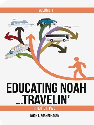 cover image of EDUCATING NOAH...TRAVELIN' vol 1